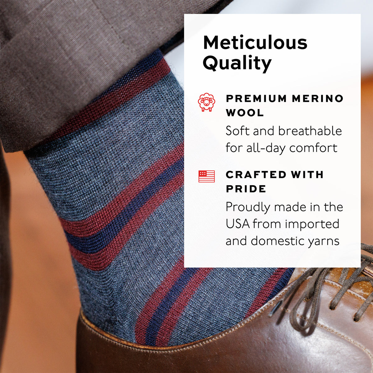 man wearing heather grey dress socks with burgundy and navy stripes superimposed text overlay about meticulous quality